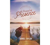 The Pursuit of Presence: Experiencing Life to the Fullest