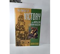 The Pursuit of Victory: From Napoleon to Saddam Hussein