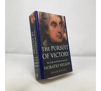 The Pursuit of Victory: The Life And Achievement of Horatio Nelson