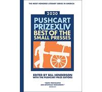 The Pushcart Prize XLlV : Best of the Small Presses 2020 Edition