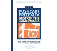 The Pushcart Prize XLLV: Best of the Small Presses 2020 Edition
