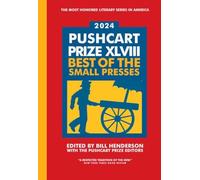 The Pushcart Prize XLVIII: Best of the Small Presses 2024 Edition (The Pushcart Prize Anthologies)