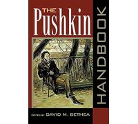 The Pushkin Handbook (Publications of the Wisconsin Center for Pushkin Studies)