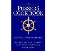 The Pussers Cook Book: Traditional Royal Navy recipes: 1 (Royal Navy 'Blue Books')