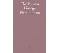 The Putnam Lineage: A documentary genealogy linking family lives to American history