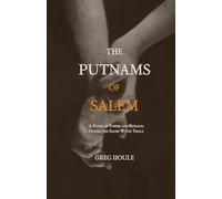 The Putnams of Salem: A Novel of Power and Betrayal During the Salem Witch Trials