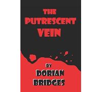 The Putrescent Vein