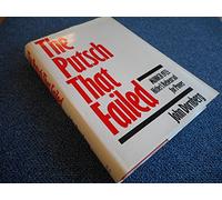 The Putsch That Failed: Munich 1923 - Hitler's Rehearsal for Power