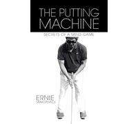 The Putting Machine: Secrets of a Mind Game
