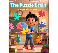 The Puzzle Brain: Understanding Twice-Exceptional: When You're Gifted AND ADHD, Autistic, or Have Learning Differences (Understanding My Unique Brain: ... Understand Their Beautiful, Different Brains)