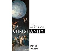 The Puzzle of Christianity: An Essential Study Guide for GCSE and A-Level Religious Studies Students