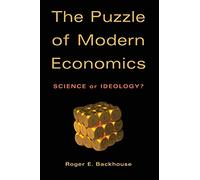 The Puzzle of Modern Economics: Science or Ideology? – Cambridge University Press