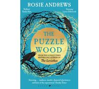 The Puzzle Wood : The mesmerising new dark tale from the author of the Sunday Times bestseller, The Leviathan