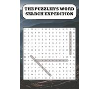 The Puzzler's Word Search Expedition Puzzle Book: Word Searches with easy to read print about Adventure, Expedition, Traveling and more | 6x9 inches, ... Gift for Vacations, Holidays, and Free Times