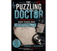 The Puzzling Doctor: A Murder Mystery Word Search Book Inspired by Doctors, Medicine & Mysterious Deaths