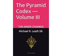 The Pyramid Codex - Volume III: The Collective Architecture