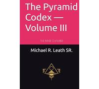 The Pyramid Codex - Volume III: The Collective Architecture