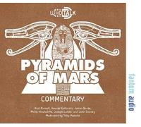 The Pyramids of Mars: Alternative Doctor Who DVD Commentaries (Who Talk)