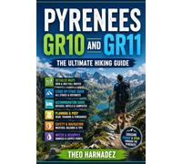 THE PYRENEES GR10 AND GR11 HIKING GUIDE (UNTAMED ROUTES SERIES)