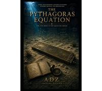 The Pythagoras Equation: Book 5 in the Equation Series