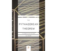 The Pythagorean Theorem – A 4,000-Year History – Princeton Science Library
