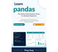 The Python Data Analysis Library for Absolute Beginners: A Beginner-Friendly Guide to pandas with Hands-On Examples