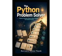 The Python Problem Solver: The Python Problem Solver (The Python Mindset Ladder)