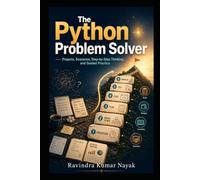 The Python Problem Solver: The Python Problem Solver (The Python Mindset Ladder)