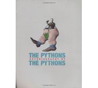 The "Pythons" Autobiography by the "Pythons" by Palin, Michael, Gilliam, Terry, Chapman, Graham, Cleese, Joh (2004) Hardcover