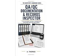 The QA QC Documentation Records Inspector (THE INSPECTOR'S HANDBOOK SERIES)