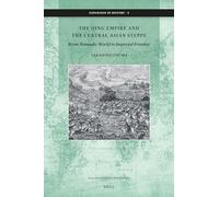 The Qing Empire and the Central Asian Steppe: From Nomadic World to Imperial Frontier: 3 (Expansion in History, 3)