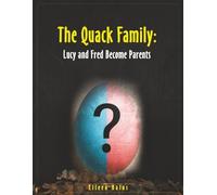 The Quack Family: Lucy and Fred Become Parents