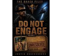 The Quack Files: Do Not Engage