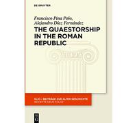 The Quaestorship in the Roman Republic: 31 (KLIO / Beihefte. Neue Folge, 31)