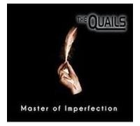 The Quails - Master Of Imperfection