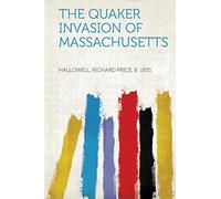 The Quaker Invasion of Massachusetts