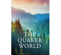 The Quaker World (Routledge Worlds)