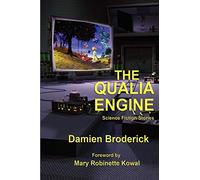 The Qualia Engine: A Fantastic Books Book