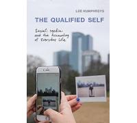 The Qualified Self Social Media And The Accounting Of Everyday Life - Lee Humphreys