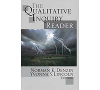 The Qualitative Inquiry Reader