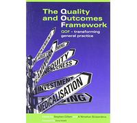 The Quality and Outcomes Framework: QOF - Transforming General Practice