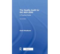 The Quality Audit for ISO 9001:2000: A Practical Guide