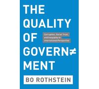 The Quality of Government: Corruption, Social Trust, and Inequality in International Perspective