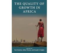 The Quality of Growth in Africa (Initiative for Policy Dialogue at Columbia: Challenges in Development and Globalization)