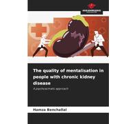 The quality of mentalisation in people with chronic kidney disease: A psychosomatic approach