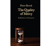 The Quality of Mercy: Reflections on Shakespeare