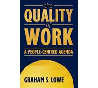The Quality of Work: A People Centred Agenda