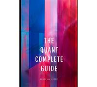 The Quant Complete Guide: The complete reference guide to Python, Excel, And Mathamatical Finance.