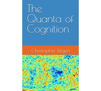 The Quanta of Cognition
