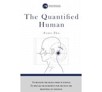 The Quantified Human: How Data, Algorithms, and Artificial Intelligence Are Redefining Human Potential and Social Innovation
